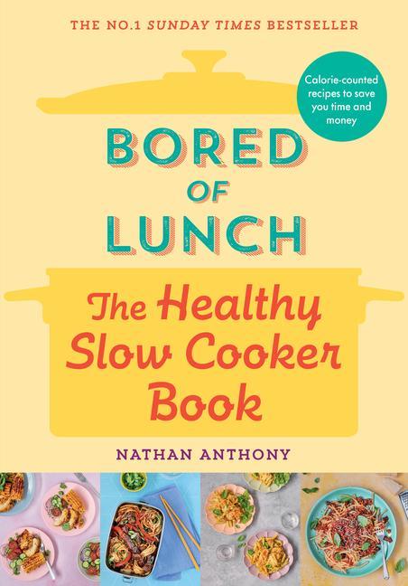 Βιβλίο Bored of Lunch: The Healthy Slow Cooker Book 