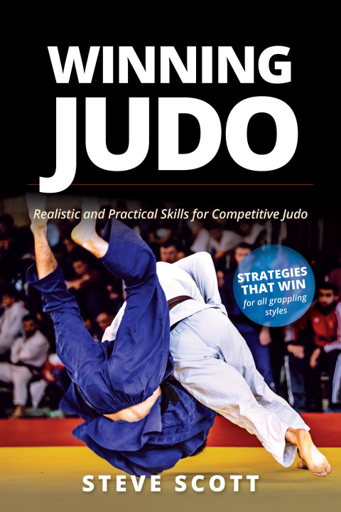 Knjiga Winning Judo: Realistic and Practical Skills for Competitive Judo 