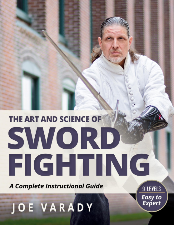 Książka The Art and Science of Sword Fighting: A Complete Instructional Guide 