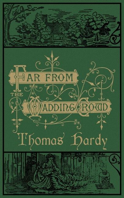 Book Far From the Madding Crowd: The Original 1874 Edition With Illustrations 