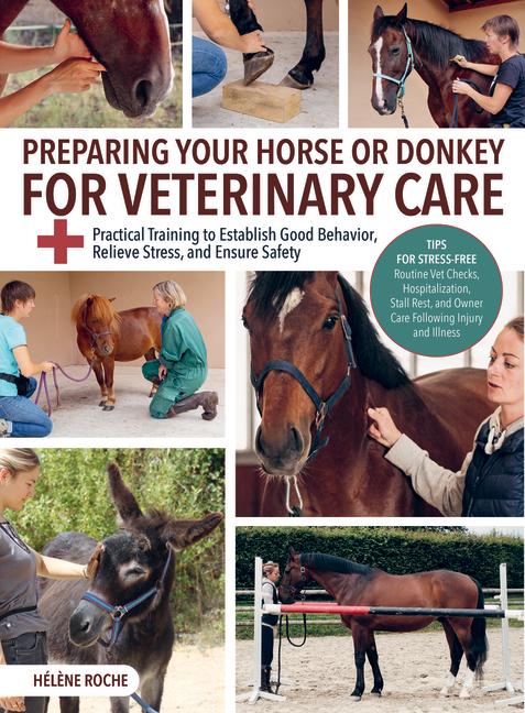 Livre Preparing Your Horse and Donkey for Veterinary Care 