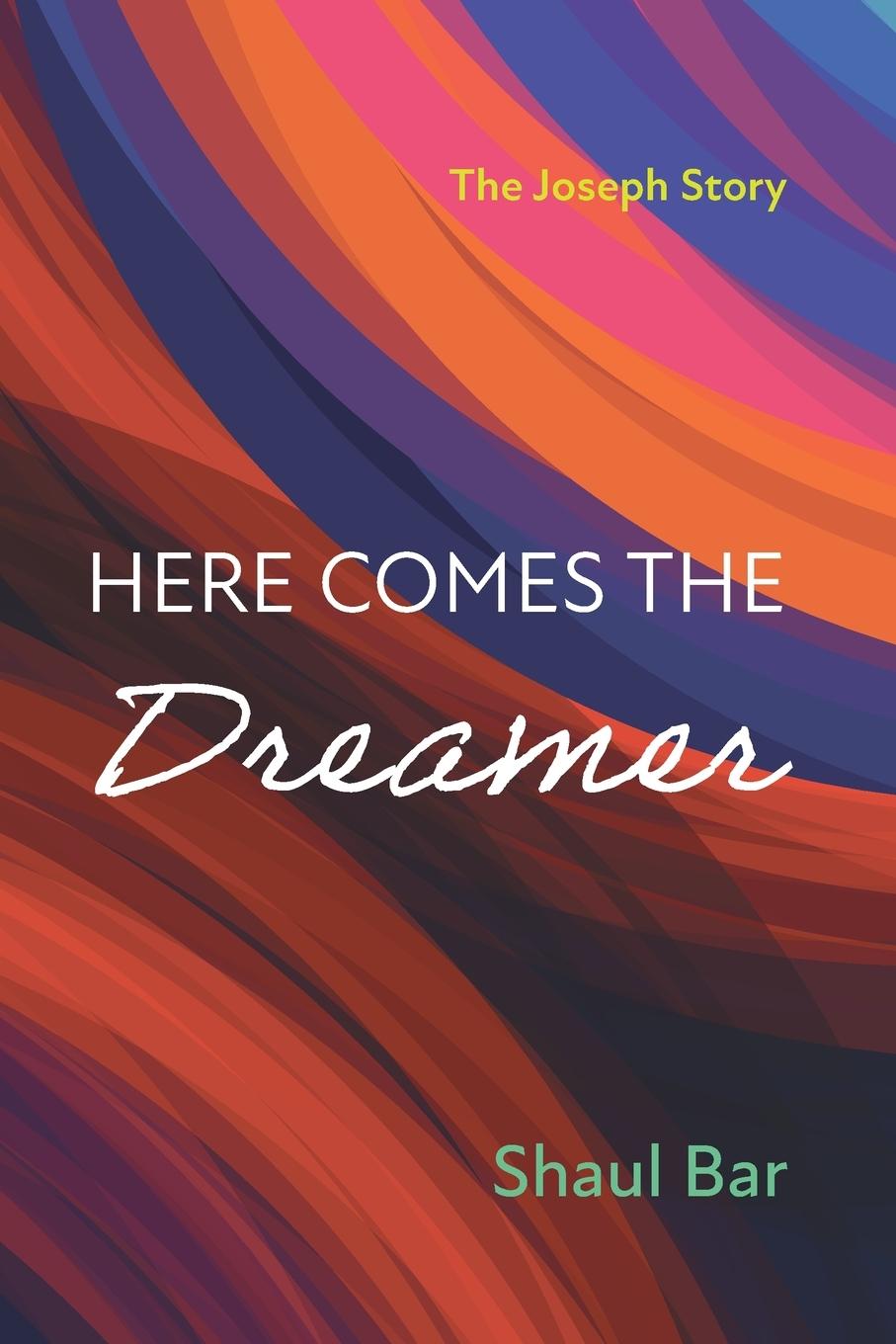 Книга Here Comes the Dreamer Shaul Bar