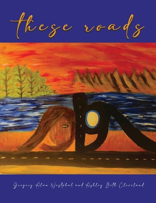 Knjiga these roads Ashley Beth Cleveland