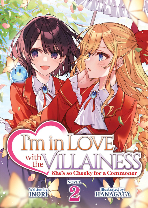 Книга I'm in Love with the Villainess: She's So Cheeky for a Commoner (Light Novel) Vol. 2 Hanagata