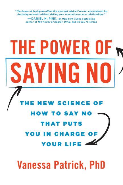 Libro The Power of Saying No: The New Science of How to Say No That Puts You in Charge of Your Life 