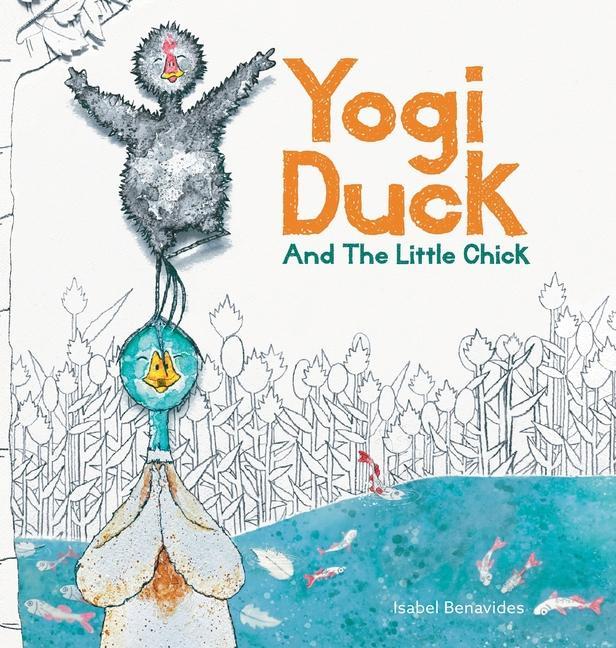Kniha Yogi Duck and the Little Chick Isabel Benavides