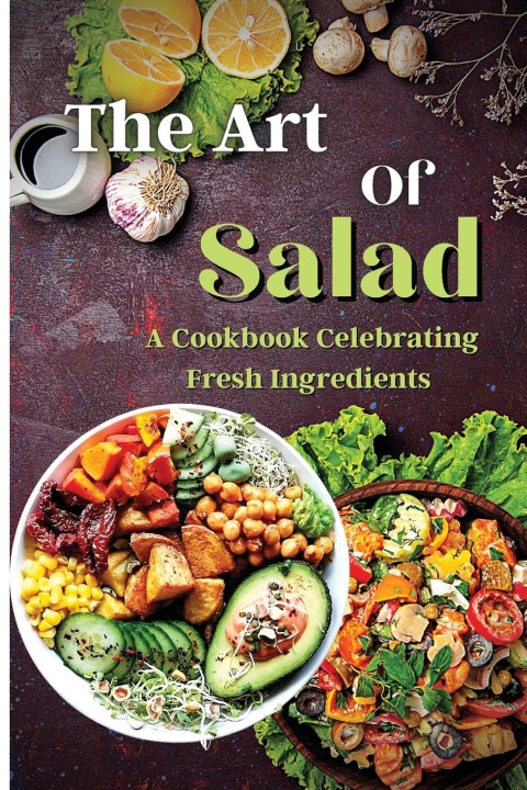 Книга The Art Of Salad 