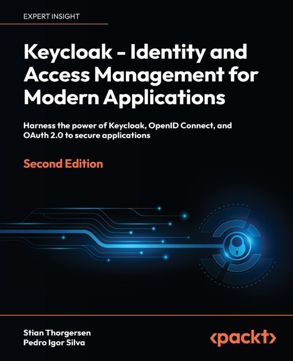 Könyv Keycloak - Identity and Access Management for Modern Applications - Second Edition: Harness the power of Keycloak, OpenID Connect and OAuth 2.0 to sec Pedro Igor Silva