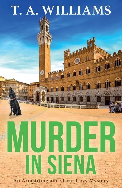 Knjiga Murder in Siena T. A. Williams
