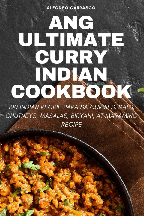 Book ANG ULTIMATE CURRY INDIAN COOKBOOK 