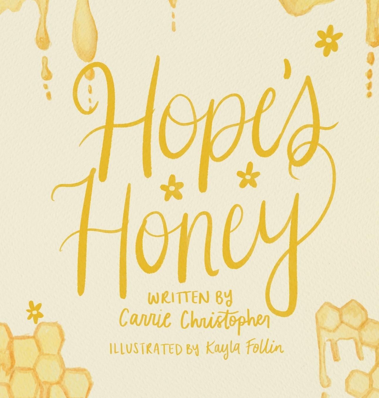 Knjiga Hope's Honey Carrie Christopher