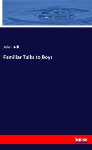 Book Familiar Talks to Boys John Hall