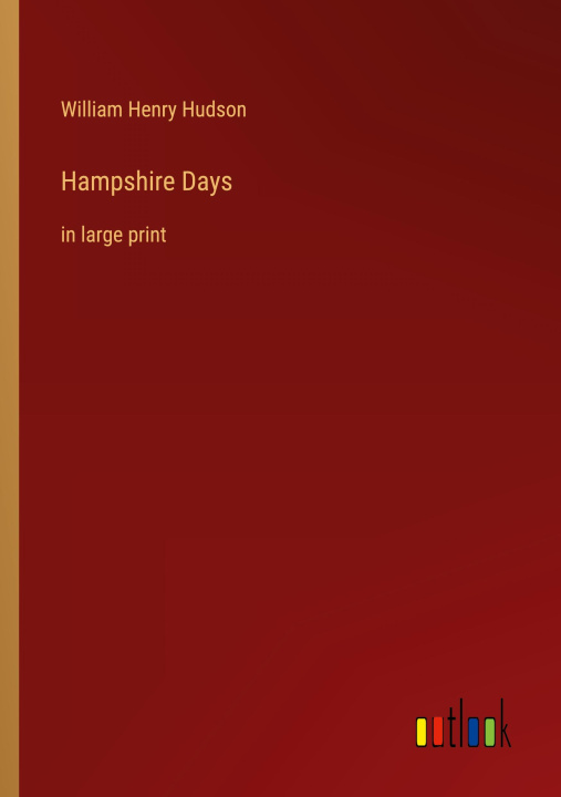 Knjiga Hampshire Days William Henry Hudson