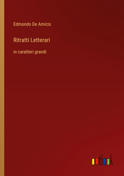 Knjiga Ritratti Letterari Edmondo De Amicis