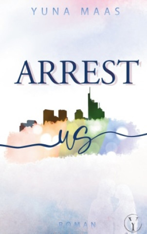 Knjiga Arrest us Yuna Maas