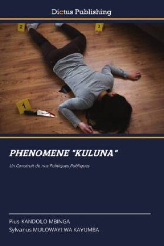 Knjiga PHENOMENE "KULUNA" Sylvanus Mulowayi Wa Kayumba