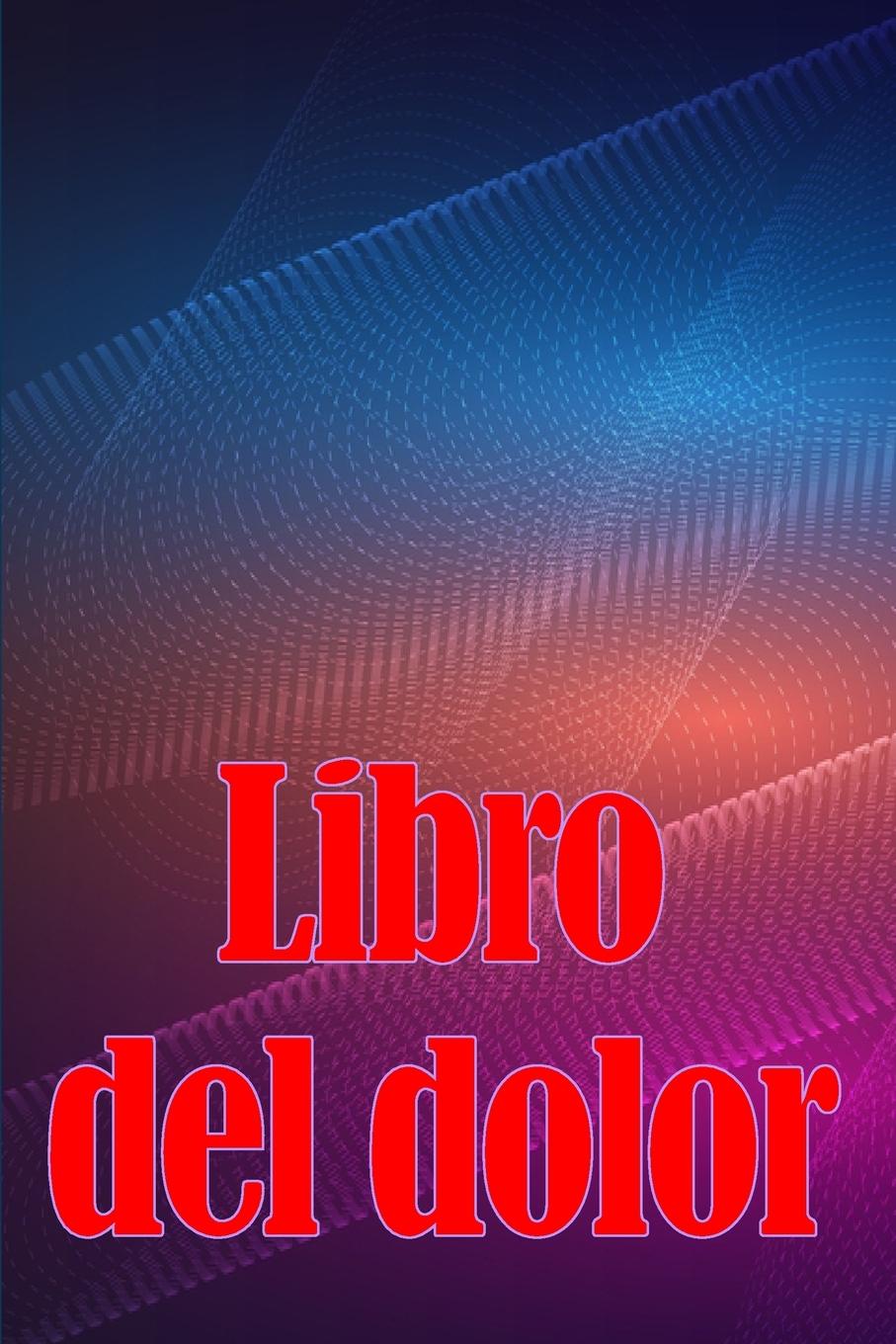 Knjiga Libro del dolor Ana Belen Rivera