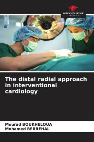 Könyv The distal radial approach in interventional cardiology Mohamed Berrehal