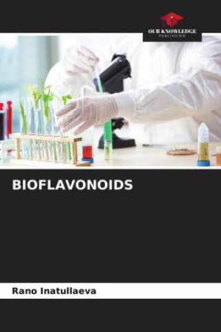 Knjiga BIOFLAVONOIDS Rano Inatullaeva