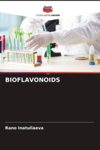 Knjiga BIOFLAVONOIDS Rano Inatullaeva