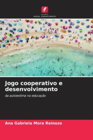 Libro Jogo cooperativo e desenvolvimento Ana Gabriela Mora Reinozo