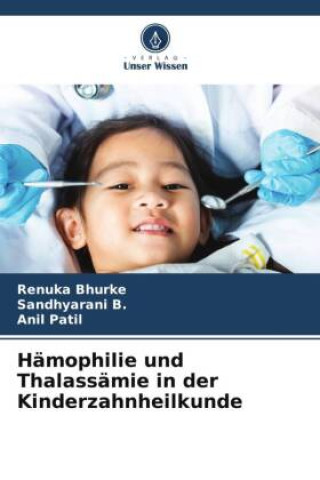 Kniha Hämophilie und Thalassämie in der Kinderzahnheilkunde Sandhyarani B.