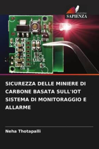 Buch SICUREZZA DELLE MINIERE DI CARBONE BASATA SULL'IOT SISTEMA DI MONITORAGGIO E ALLARME 