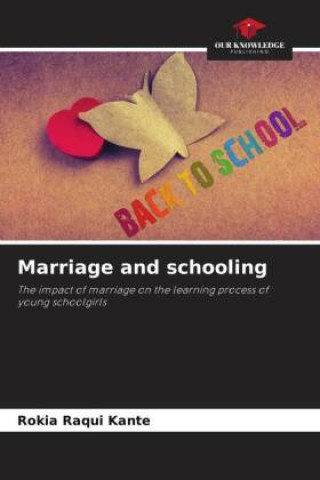 Книга Marriage and schooling Rokia Raqui Kante