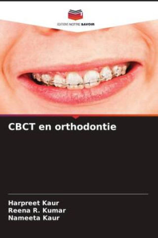 Carte CBCT en orthodontie Reena R. Kumar
