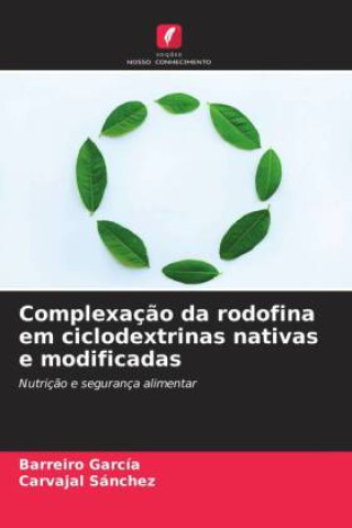 Boek Complexaç?o da rodofina em ciclodextrinas nativas e modificadas Carvajal Sánchez