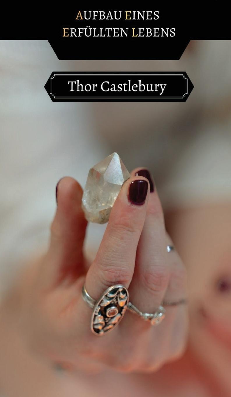 Книга Aufbau eines erfüllten Lebens Thor Castlebury
