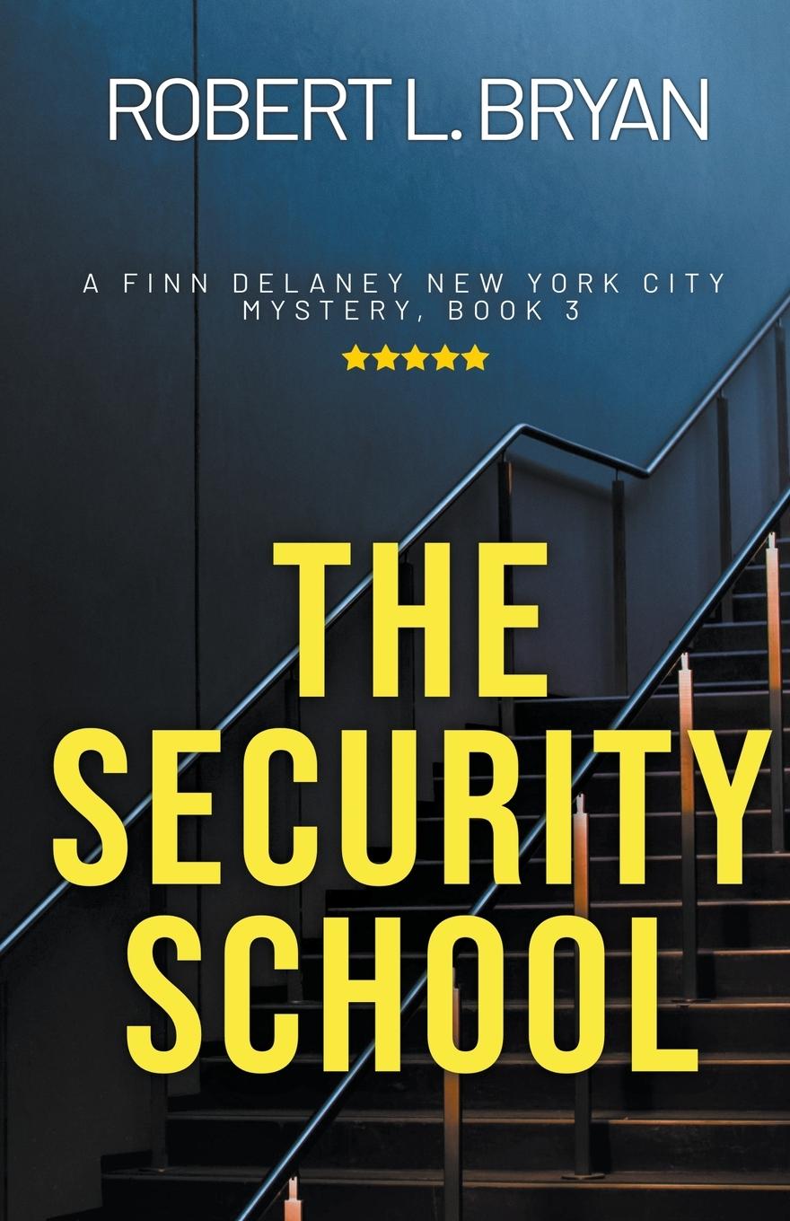 Knjiga THE SECURITY SCHOOL robert l. bryan