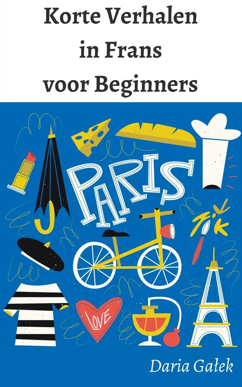 Libro Korte Verhalen in Frans voor Beginners Daria Galek