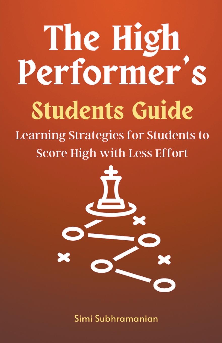 Knjiga The High Performer's Students Guide Simi Subhramanian
