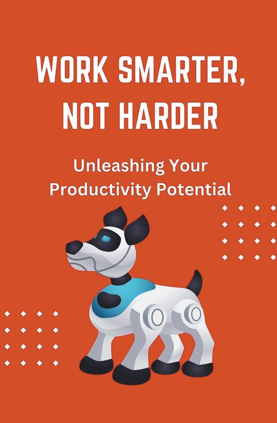 Kniha Work Smarter, Not Harder 
