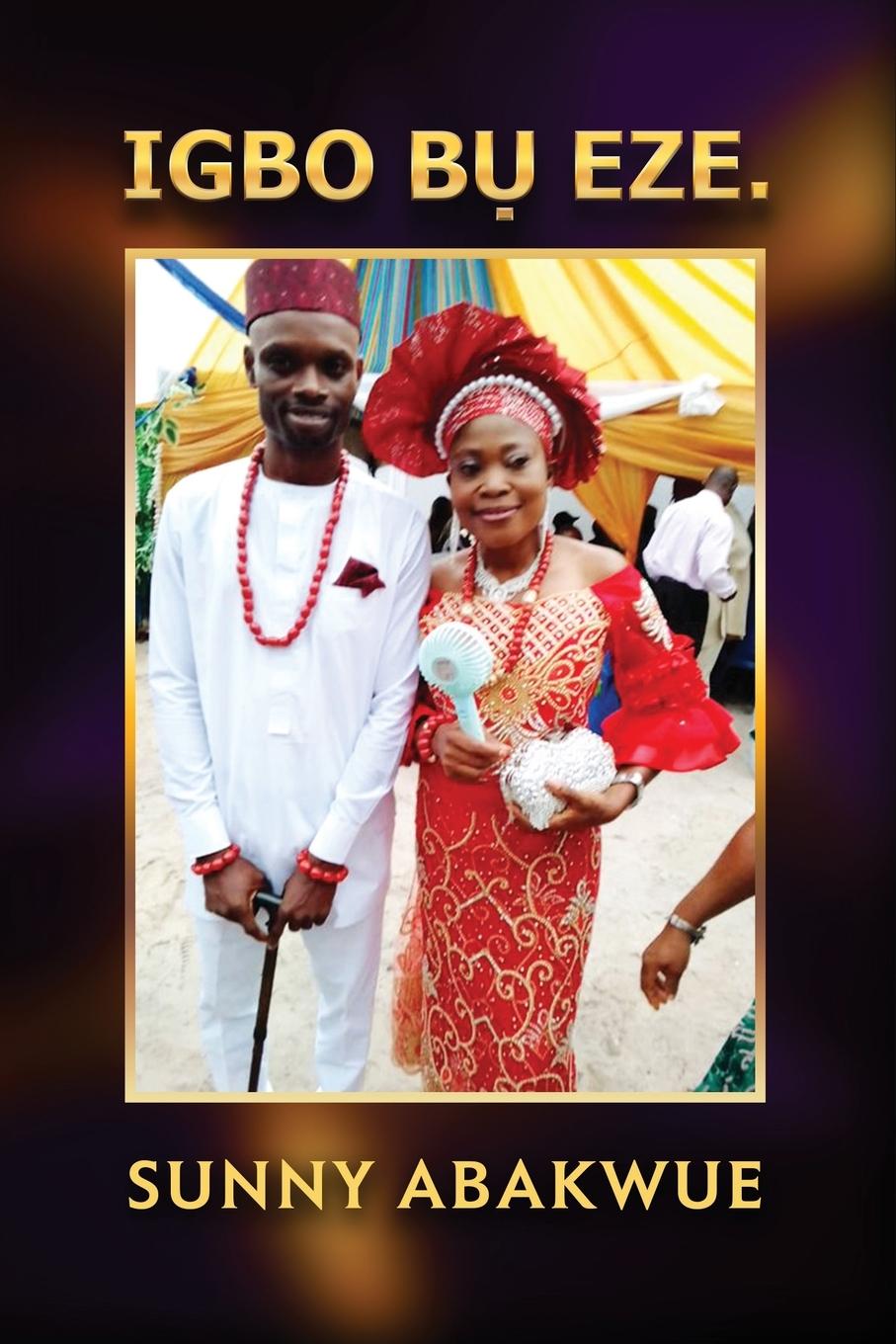 Livro IGBO B? EZE. Sunny Abakwue