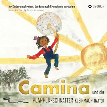 Kniha Camina und die Plapperschnatterkleinmachnatter Markus Wein