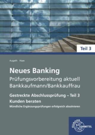 Kniha Neues Banking Prüfungsvorbereitung aktuell - Bankkaufmann/Bankkauffrau Britta Augath