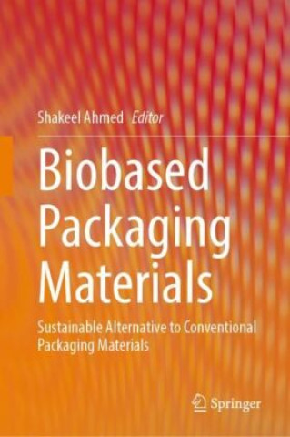 Knjiga Biobased Packaging Materials Shakeel Ahmed