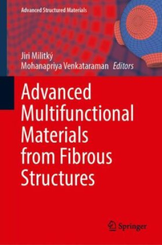 Knjiga Advanced Multifunctional Materials from Fibrous Structures Jiri Militký