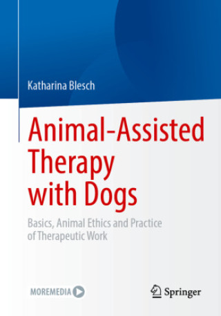 Книга Animal-Assisted Therapy with Dogs Katharina Blesch