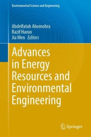 Βιβλίο Advances in Energy Resources and Environmental Engineering Abdelfatah Abomohra