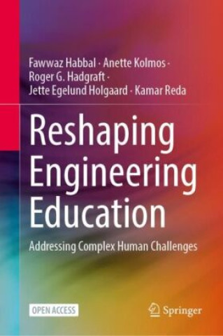 Knjiga Reshaping Engineering Education Fawwaz Habbal