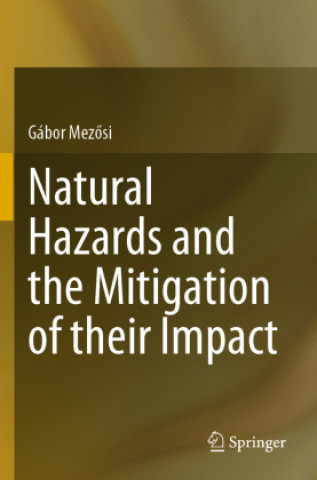 Carte Natural Hazards and the Mitigation of their Impact Gábor Mezösi