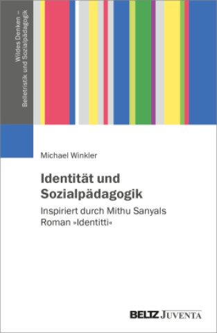 Kniha Identität und Sozialpädagogik Michael Winkler