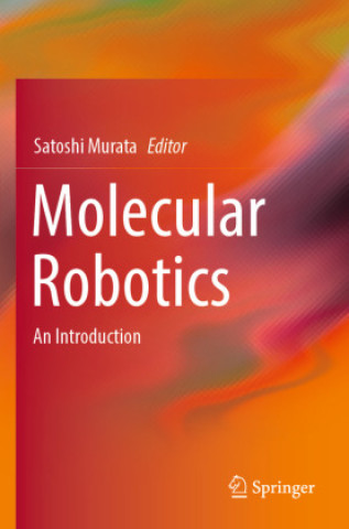 Книга Molecular Robotics Satoshi Murata