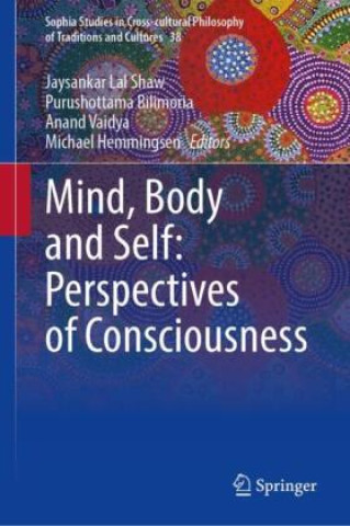 Knjiga Mind, Body and Self: Perspectives of Consciousness Jaysankar Lal Shaw