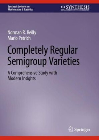 Book Completely Regular Semigroup Varieties Norman R. Reilly