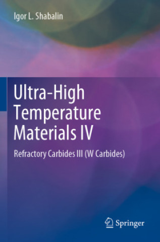 Книга Ultra-High Temperature Materials IV Igor L. Shabalin