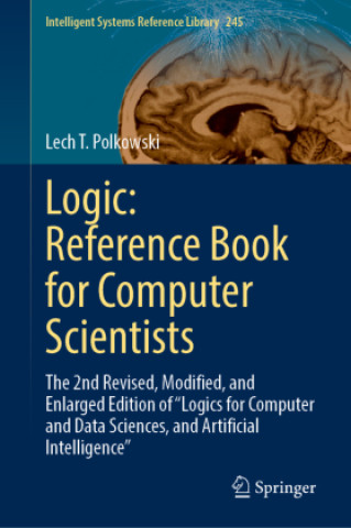 Knjiga Logic: Reference Book for Computer Scientists Lech T. Polkowski